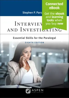 Intervievarea și investigarea: Competențe esențiale pentru parajurist [Connected Ebook] - Interviewing and Investigating: Essentials Skills for the Paralegal [Connected Ebook]