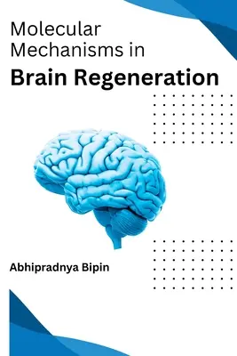 Mecanisme moleculare în regenerarea creierului - Molecular Mechanisms in Brain Regeneration