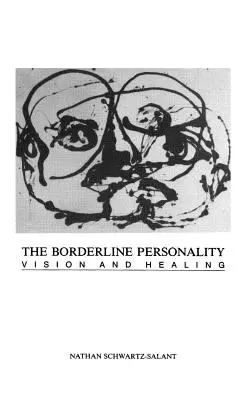 Personalitatea Borderline: Viziune și vindecare - The Borderline Personality: Vision and Healing