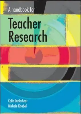 Un manual pentru cercetarea profesorilor - A Handbook for Teacher Research