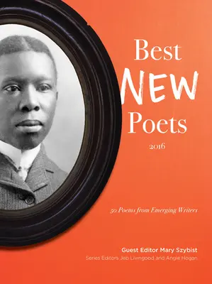 Best New Poets 2016: 50 de poeme de la scriitori emergenți - Best New Poets 2016: 50 Poems from Emerging Writers