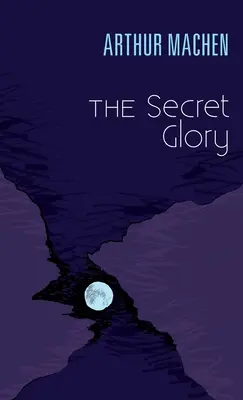 Slava secretă (The Secret Glory) - The Secret Glory