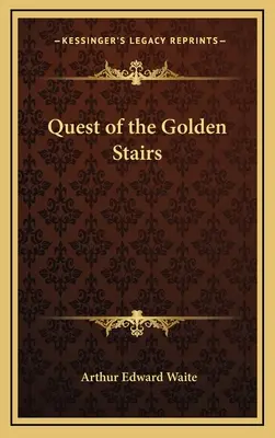 Căutarea scărilor de aur - Quest of the Golden Stairs