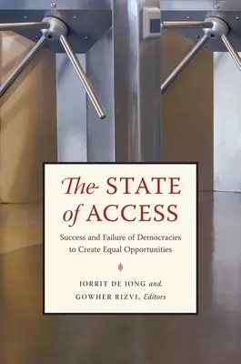 Situația accesului: Succesul și eșecul democrațiilor în crearea egalității de șanse - The State of Access: Success and Failure of Democracies to Create Equal Opportunities