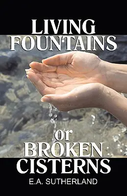 Fântâni vii sau cisterne sparte - Living Fountains or Broken Cisterns