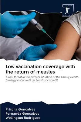 Acoperirea vaccinală scăzută cu revenirea rujeolei - Low vaccination coverage with the return of measles