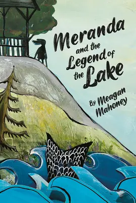 Meranda și legenda lacului (Meranda and the Legend of the Lake) - Meranda and the Legend of the Lake