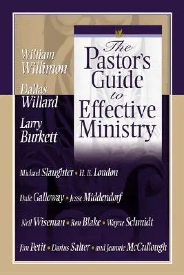Ghidul pastorului pentru o slujire eficientă - The Pastor's Guide to Effective Ministry