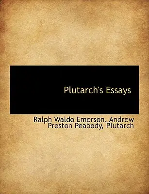 Eseurile lui Plutarh - Plutarch's Essays