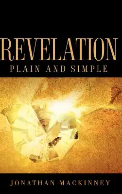 Revelația simplă și clară - Revelation Plain and Simple