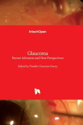 Glaucomul - progrese recente și noi perspective - Glaucoma - Recent Advances and New Perspectives