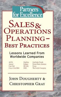Planificarea vânzărilor și operațiunilor - Cele mai bune practici: Lecții învățate de la companii din întreaga lume - Sales & Operations Planning - Best Practices: Lessons Learned from Worldwide Companies