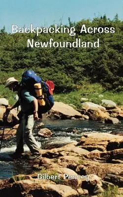 Cu rucsacul în spate prin Newfoundland - Backpacking Across Newfoundland