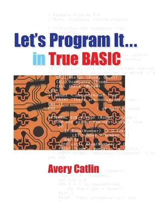 Let's Program It... în True BASIC - Let's Program It... in True BASIC