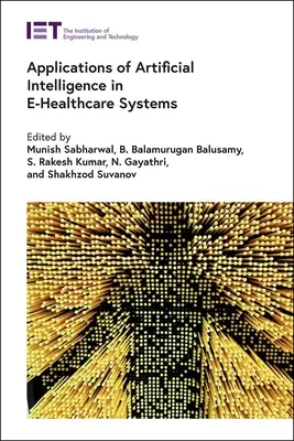 Aplicații ale inteligenței artificiale în sistemele de asistență medicală electronică - Applications of Artificial Intelligence in E-Healthcare Systems
