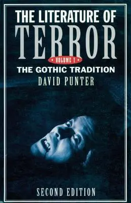 Literatura terorii: Volumul 1: Tradiția gotică - The Literature of Terror: Volume 1: The Gothic Tradition