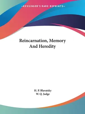 Reîncarnarea, memoria și ereditatea - Reincarnation, Memory And Heredity