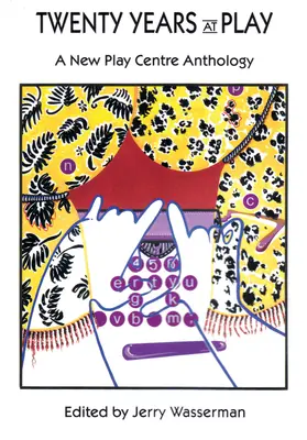 Twenty Years at Play: O nouă antologie Play Centre - Twenty Years at Play: A New Play Centre Anthology