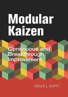Modular Kaizen: Îmbunătățirea continuă și revoluționară - Modular Kaizen: Continuous and Breakthrough Improvement