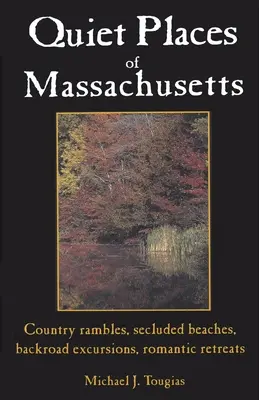 Locuri liniștite din Massachusetts - Quiet Places of Massachusetts