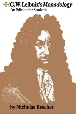 Monadologia lui G.W. Leibniz - G.W. Leibniz's Monadology