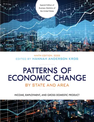 Patterns of Economic Change by State and Area 2022: Venituri, ocuparea forței de muncă și produsul intern brut - Patterns of Economic Change by State and Area 2022: Income, Employment, and Gross Domestic Product