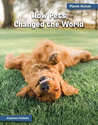 Cum au schimbat lumea animalele de companie - How Pets Changed the World