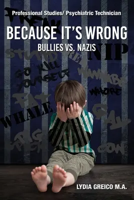 Pentru că este greșit: bătăuși vs. naziști - Because It's Wrong: Bullies vs. Nazis