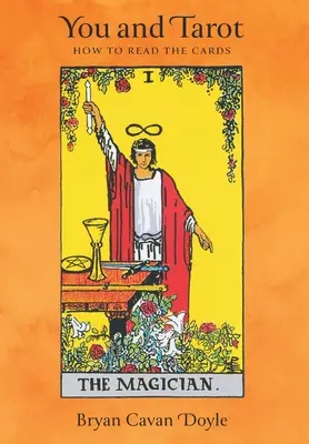 Tu și Tarotul: Cum să citești cărțile - You and Tarot: How to Read the Cards
