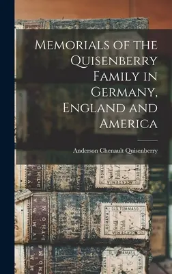 Memoriale ale familiei Quisenberry în Germania, Anglia și America - Memorials of the Quisenberry Family in Germany, England and America