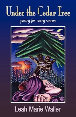 Sub copacul de cedru; Poezie pentru fiecare anotimp - Under the Cedar Tree; Poetry for Every Season
