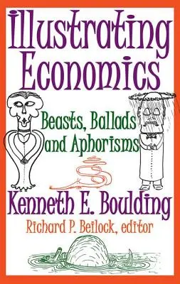 Ilustrarea economiei: fiare, balade și aforisme - Illustrating Economics: Beasts, Ballads and Aphorisms