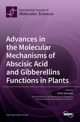 Progrese în mecanismele moleculare ale funcțiilor acidului abscisic și giberelinei în plante - Advances in the Molecular Mechanisms of Abscisic Acid and Gibberellins Functions in Plants