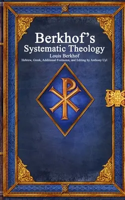 Teologia sistematică a lui Berkhof - Berkhof's Systematic Theology