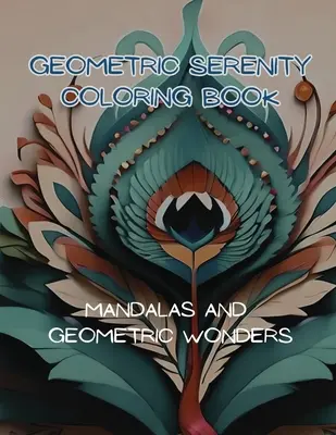 Geometric Serenity Carte de colorat - Geometric Serenity Coloring Book