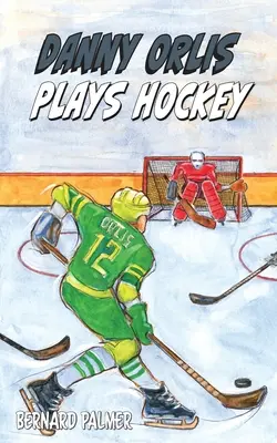 Danny Orlis joacă hochei - Danny Orlis Plays Hockey