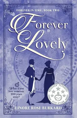 Forever Lovely: Forever in Time, Cartea a doua - Forever Lovely: Forever in Time, Book Two