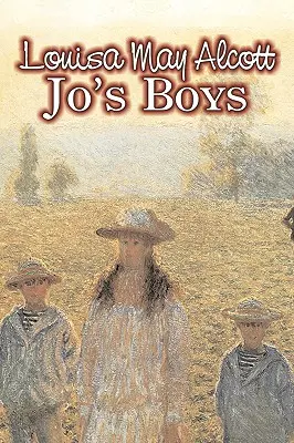 Jo's Boys by Louisa May Alcott, Ficțiune, Familie, Clasici - Jo's Boys by Louisa May Alcott, Fiction, Family, Classics