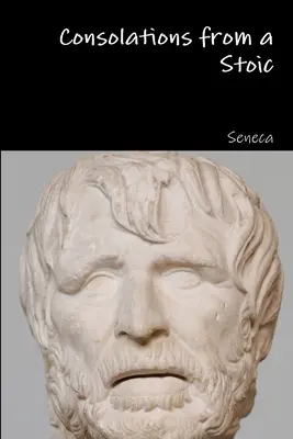 Consolări de la un stoic - Consolations from a Stoic