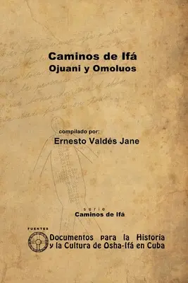 Căile lui If. Ojuani și Omolos - Caminos de If. Ojuani y Omolos