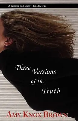 Trei versiuni ale adevărului - Three Versions of the Truth