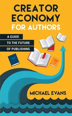 Economia creatorilor pentru autori - Creator Economy for Authors