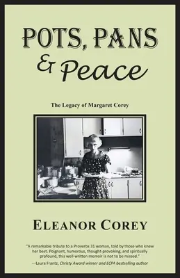 Pots, Pans & Peace - Moștenirea lui Margaret Corey - Pots, Pans & Peace--The Legacy of Margaret Corey