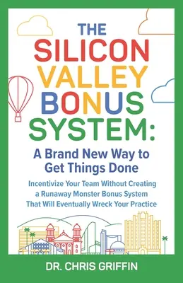 Sistemul de bonusuri din Silicon Valley: Un mod nou de a face lucrurile - The Silicon Valley Bonus System: A Brand New Way to Get Things Done