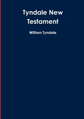 Noul Testament Tyndale - Tyndale New Testament