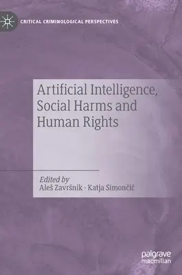 Inteligența artificială, daunele sociale și drepturile omului - Artificial Intelligence, Social Harms and Human Rights