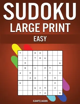 Sudoku Large Print Easy: 250 de sudoku-uri ușor de rezolvat și cu soluții - Large Print - Sudoku Large Print Easy: 250 Large Print Easy to Solve Sudokus with Solutions