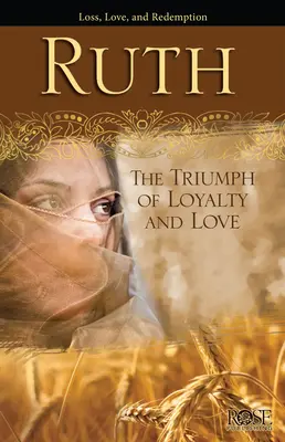 Ruth: Triumful loialității și al iubirii - Ruth: The Triumph of Loyalty and Love