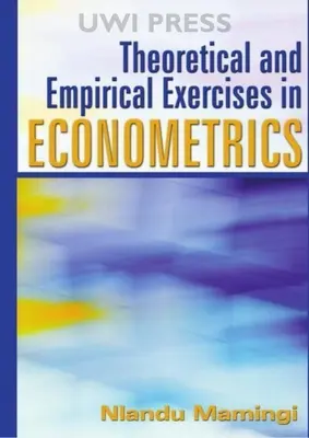 Exerciții teoretice și empirice în econometrie - Theoretical and Empirical Exercises in Econometrics