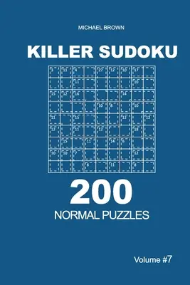 Killer Sudoku - 200 puzzle-uri normale 9x9 (Volumul 7) - Killer Sudoku - 200 Normal Puzzles 9x9 (Volume 7)